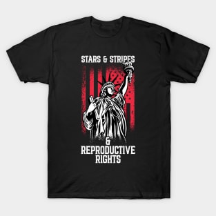 Stars & Stripes & Reproductive Rights // Lady Liberty Womens Rights T-Shirt